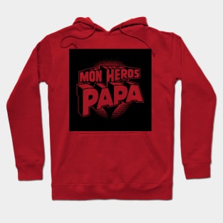 Mon Héros Papa Hoodie